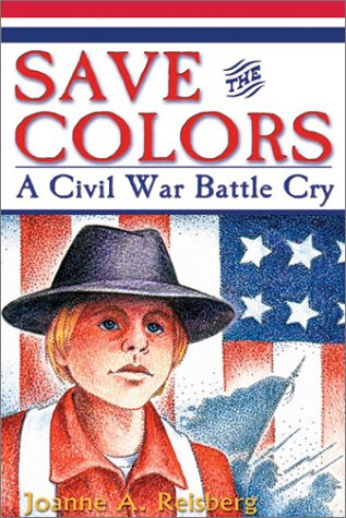 Save the Colors : A Civil War Battle Cry