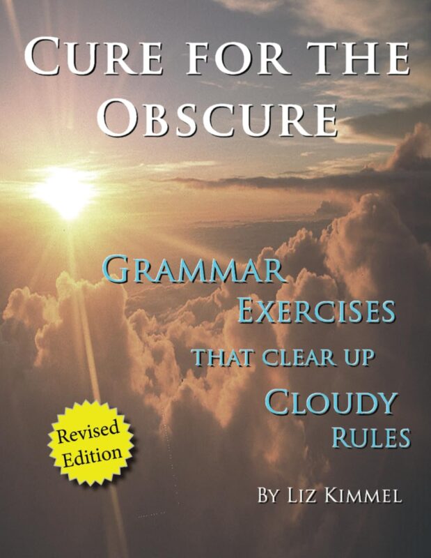 Cure for the Obscure: Grammar Exercises that Clear Up Cloudy Rules